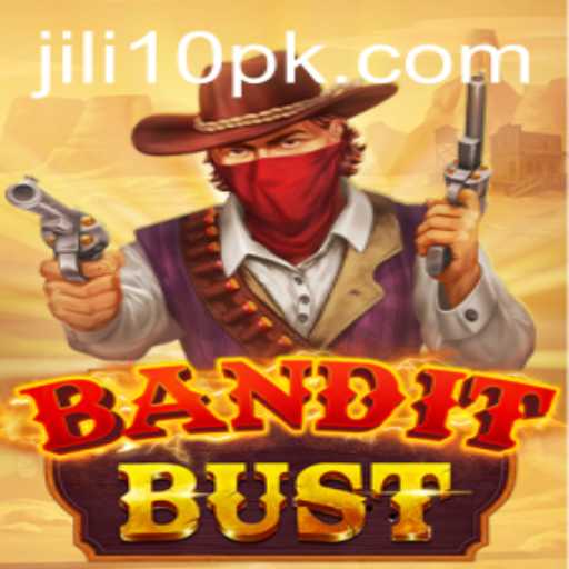 Explore the Adventure of BanditBust: An Engaging Digital Game with Jili 10 Twist
