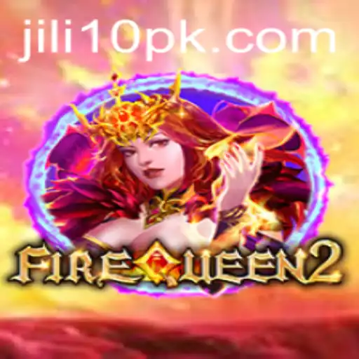 Unveiling FireQueen2: A Thrilling Adventure into the World of Jili 10